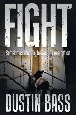 Könyv Fight Dustin Bass