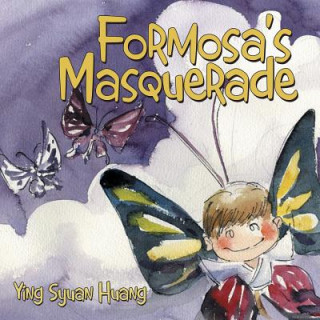 Knjiga Formosa's Masquerade Ying Syuan Huang