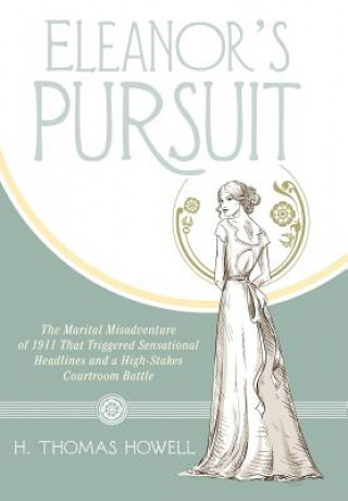 Knjiga Eleanor's Pursuit H Thomas Howell