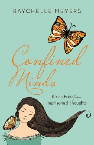 Kniha Confined Minds Raychelle Meyers