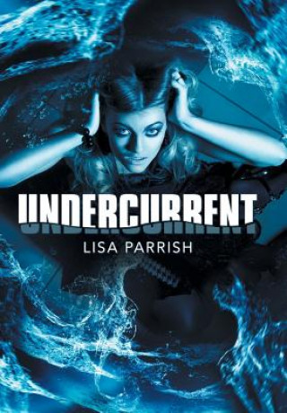 Libro Undercurrent Lisa Parrish
