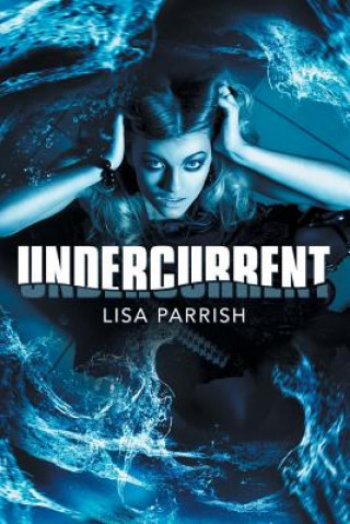Libro Undercurrent Lisa Parrish