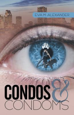 Book Condos & Condoms Eva M Alexander