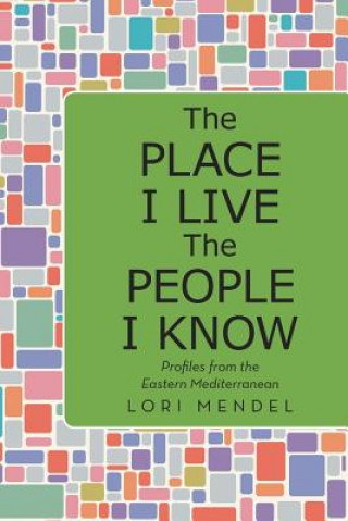 Kniha Place I Live The People I Know Lori Mendel