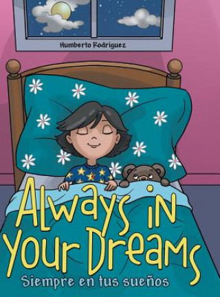 Книга Always in Your Dreams/ Siempre en tus suenos Humberto Rodriguez