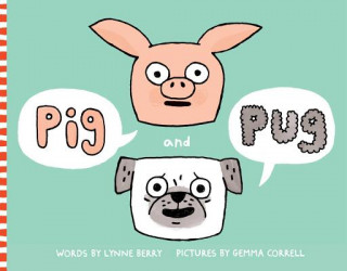 Knjiga Pig and Pug Lynne Berry