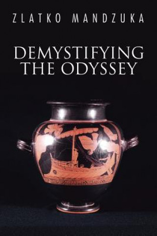 Könyv Demystifying the Odyssey Zlatko Mandzuka