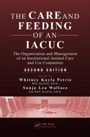 Książka Care and Feeding of an IACUC Whitney Kayla Petrie