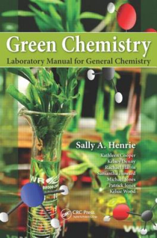 Kniha Green Chemistry Laboratory Manual for General Chemistry Sally A. Henrie