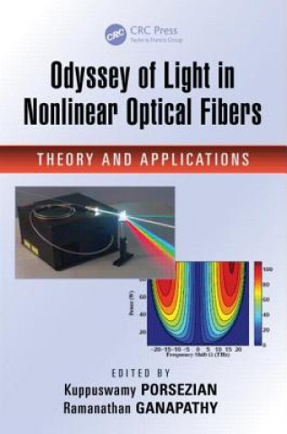 Könyv Odyssey of Light in Nonlinear Optical Fibers Kuppuswamy Porsezian