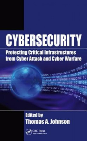 Книга Cybersecurity Thomas A Johnson