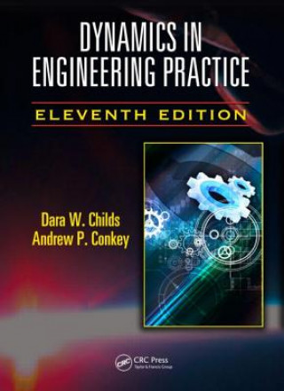 Könyv Dynamics in Engineering Practice Conkey