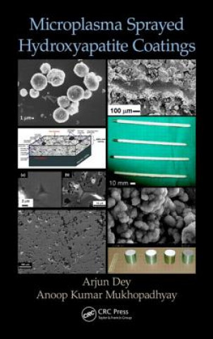 Carte Microplasma Sprayed Hydroxyapatite Coatings Anoop Kumar Mukhopadhyay