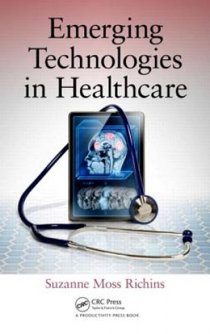 Kniha Emerging Technologies in Healthcare John Stuart Brown