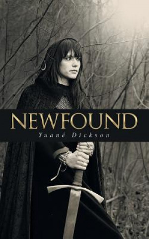 Knjiga Newfound Yuane Dickson