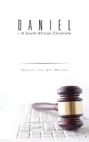 Carte Daniel - A South African Chronicle Daniel Van Der Merwe