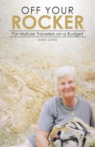 Libro Off Your Rocker Noni Gove