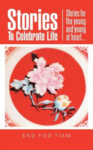 Carte Stories To Celebrate Life Foo Tiam Eng
