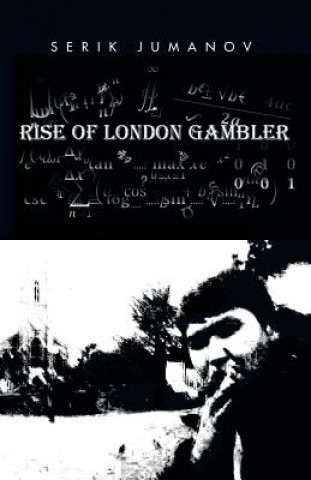 Kniha Rise of London Gambler Serik Jumanov