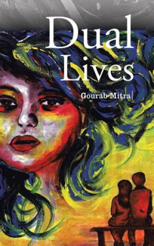 Kniha Dual Lives Gourab Mitra