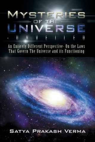 Könyv Mysteries of the Universe-Unveiled Satya Prakash Verma