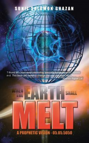 Kniha When the Earth Shall Melt Sunil Solomon Ghazan