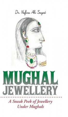 Kniha Mughal Jewellery Dr Nafisa Ali Sayed