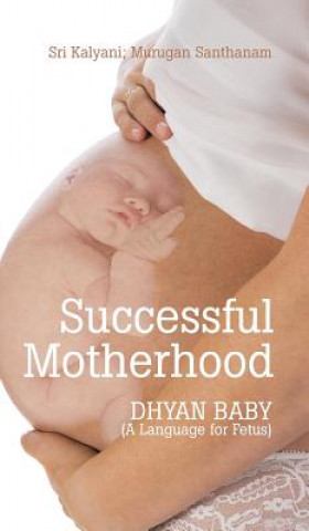 Könyv Successful Motherhood Sri Kalyani