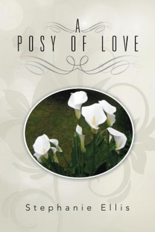 Книга Posy of Love Stephanie Ellis