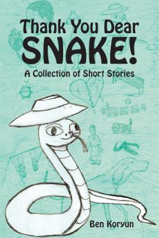 Könyv Thank You Dear Snake! Ben Koryun