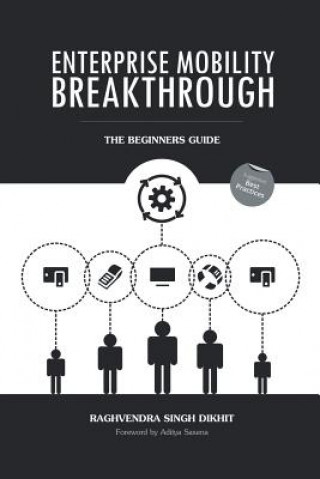 Knjiga Enterprise Mobility Breakthrough Raghvendra Singh Dikhit