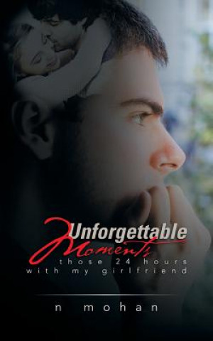 Книга Unforgettable Moments N Mohan