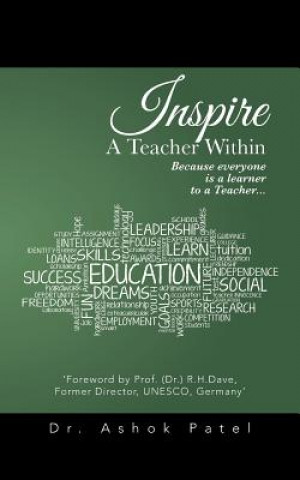 Kniha Inspire A Teacher Within Dr Ashok Patel