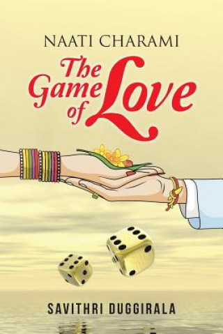 Kniha Naati Charami The Game of Love Savithri Duggirala