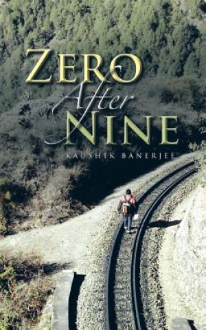 Knjiga Zero After Nine Kaushik Banerjee