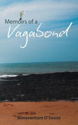 Kniha Memoirs Of A Vagabond Bonaventure D'Souza