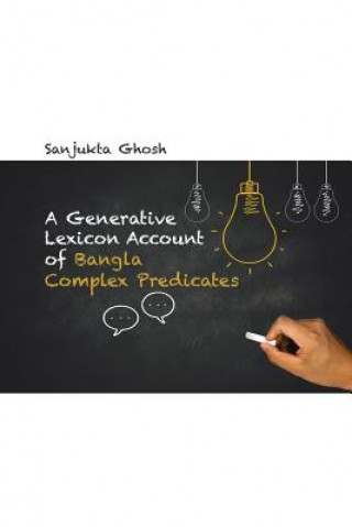 Könyv Generative Lexicon Account of Bangla Complex Predicates Sanjukta Ghosh