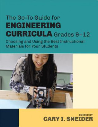 Carte Go-To Guide for Engineering Curricula, Grades 9-12 