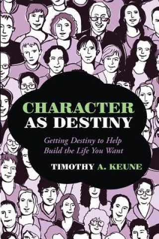 Buch Character as Destiny Timothy a Keune