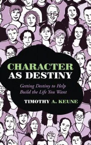 Book Character as Destiny Timothy a Keune