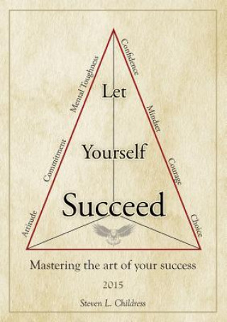 Livre Let Yourself Succeed Steven L Childress