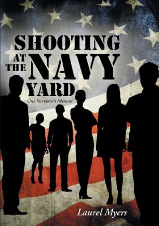 Libro Shooting at the Navy Yard Laurel Myers