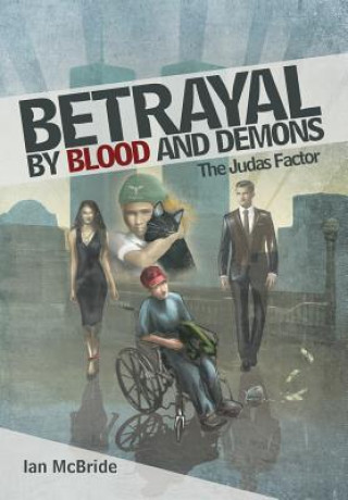 Kniha Betrayal by Blood and Demons Ian (King's College London University of Durham University of Durham King's College London University of Durham University of Durham King's College Lo