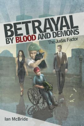 Knjiga Betrayal by Blood and Demons Ian (King's College London University of Durham University of Durham King's College London University of Durham University of Durham King's College Lo