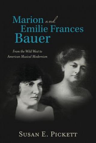 Kniha Marion and Emilie Frances Bauer Susan E Pickett