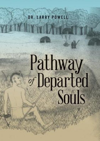 Knjiga Pathway of Departed Souls Dr Larry Powell