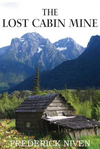 Carte Lost Cabin Mine Frederick Niven