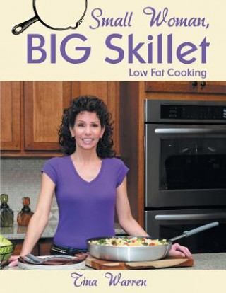 Livre Small Woman, Big Skillet Tina Warren