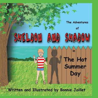Carte Adventures of SHELDON AND SHADOW in the Hot Summer Day Bonnie Jaillet