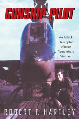 Libro Gunship Pilot Robert F Hartley